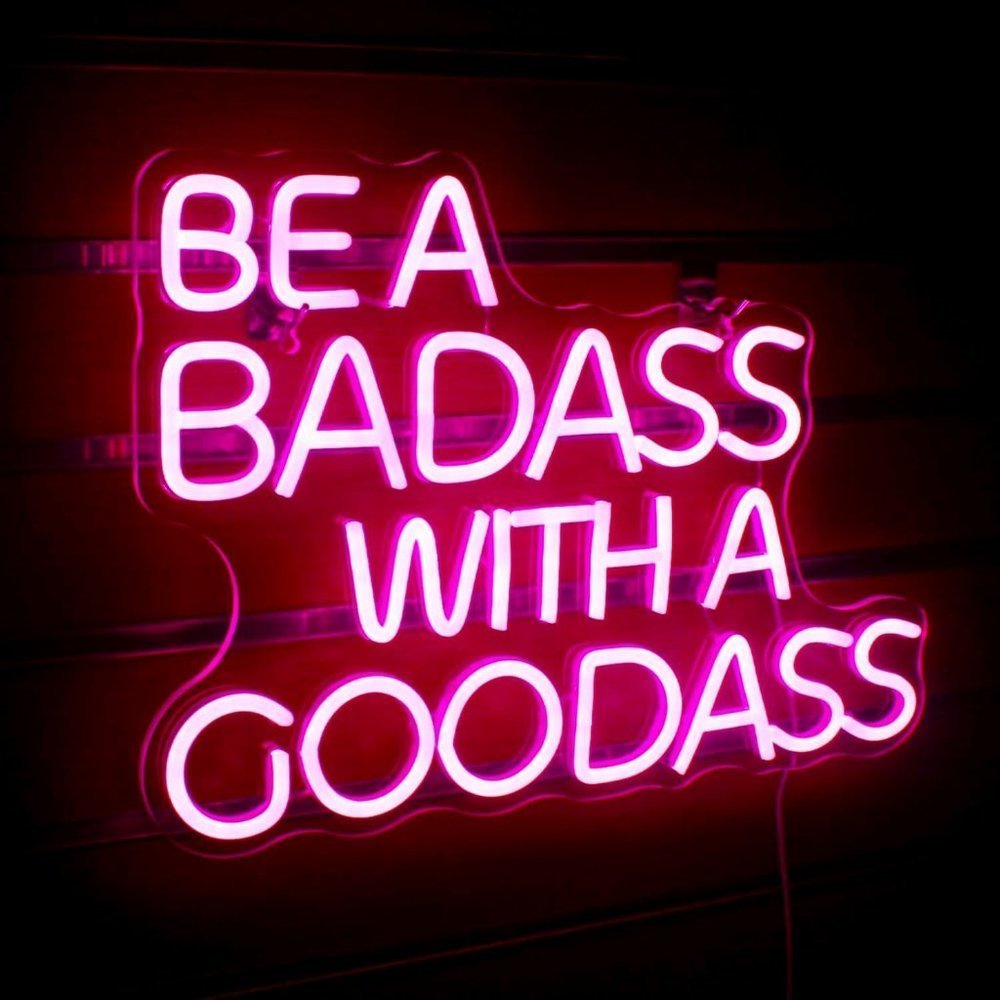 Neon Be A Badass With A Good Ass Bathroom Bedroom Girls Dorm Party Bday Decor